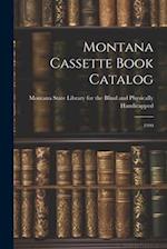 Montana Cassette Book Catalog: 1990 