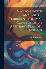Mixing-length Analysis of Turbulent Thermal Convection at Arbitrary Prandtl Number 
