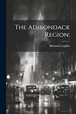 The Adirondack Region; 