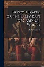 Freston Tower, or, The Early Days of Cardinal Wolsey: 2 