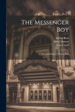 The Messenger Boy: A new and Original Musical Play 