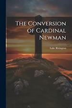 The Conversion of Cardinal Newman 