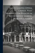 Flavii Iosephi Opera omnia. Post Immanuelem Bekkerum recognovit Samuel Adrianus Naber