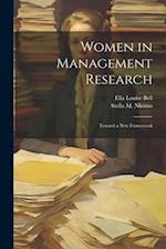 Women in Management Research: Toward a new Framework 