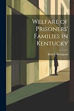 Welfare of Prisoners' Families in Kentucky 