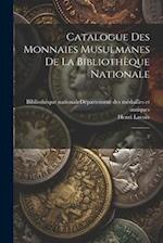 Catalogue des monnaies musulmanes de la Bibliothèque nationale