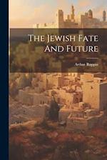 The Jewish Fate And Future 