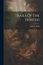 Trails Of The Hunted 