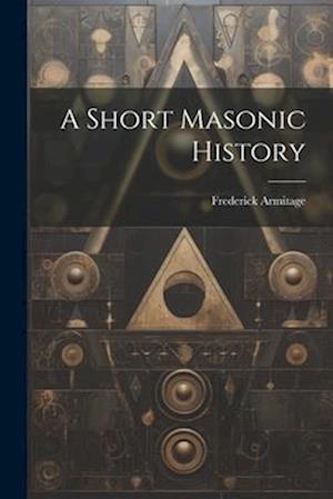 A Short Masonic History