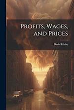 Profits, Wages, and Prices 