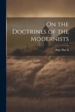 On the Doctrines of the Modernists 