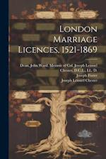 London Marriage Licences, 1521-1869 