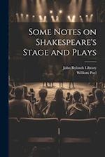 Some Notes on Shakespeare's Stage and Plays 