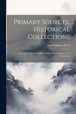 Primary Sources, Historical Collections: The Pali Literature of Burma, With a Foreword by T. S. Wentworth 