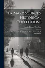 Primary Sources, Historical Collections: On the Education of the People of India, With a Foreword by T. S. Wentworth 