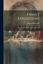Family Expositions: On The Epistles Of St. John And St. Jude 