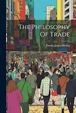 The Philosophy Of Trade 
