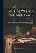 Alle De Werken Van Jacob Cats