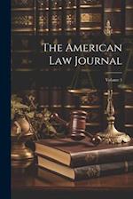 The American Law Journal; Volume 1 