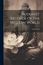 Buddhist Records Of The Western World 