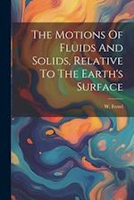 The Motions Of Fluids And Solids, Relative To The Earth's Surface 