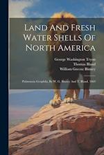 Land And Fresh Water Shells Of North America: Pulmonata Geophila, By W. G. Binney And T. Bland, 1869 
