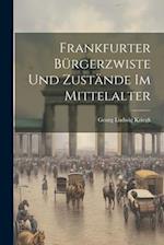 Frankfurter Bürgerzwiste und Zustände im Mittelalter