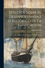 Estudios Sobre El Desenvolvimiento Histórico De La Navegación