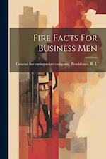 Fire Facts For Business Men 