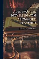 Ausgewählte Novellen von Alexander Puschkin