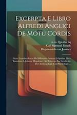 Excerpta E Libro Alfredi Anglici De Motu Cordis