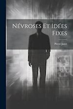 Névroses Et Idées Fixes