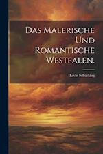 Das malerische und romantische Westfalen.