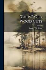 "chip's" Old Wood Cuts 