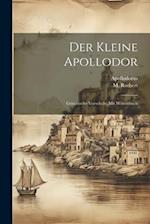 Der Kleine Apollodor: Griechische Vorschule, Mit Wörterbuch 
