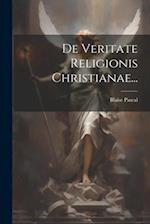 De Veritate Religionis Christianae...
