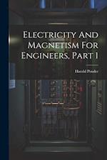 Electricity And Magnetism For Engineers, Part 1 