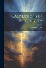 Easy Lessons In Electricity 