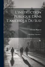 L'instruction Publique Dans L'amérique Du Sud