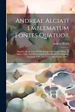Andreae Alciati Emblematum Fontes Quatuor