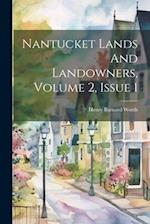 Nantucket Lands And Landowners, Volume 2, Issue 1 