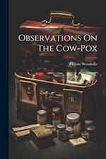 Observations On The Cow-pox 
