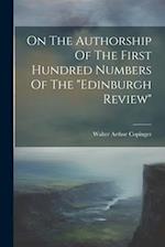 On The Authorship Of The First Hundred Numbers Of The "edinburgh Review" 