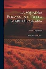 La Squadra Permanente Della Marina Romana