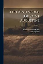 Les Confessions De Saint Augustine; Volume 2 