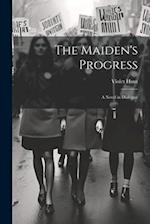 The Maiden's Progress: A Novel in Dialogue 