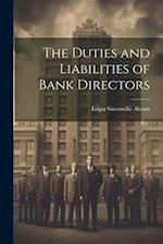 The Duties and Liabilities of Bank Directors 