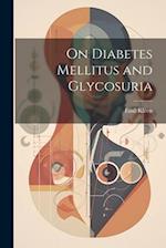 On Diabetes Mellitus and Glycosuria 