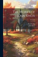 The Works of John Knox; Volume 4 