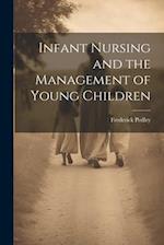 Infant Nursing and the Management of Young Children 